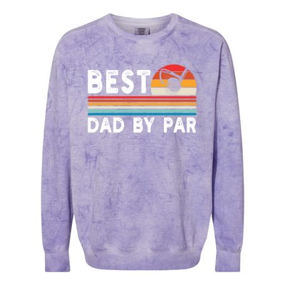 Best Dad By Par Golf Funny Golf Golfing FatherS Day Golfer Great Gift Colorblast Crewneck Sweatshirt