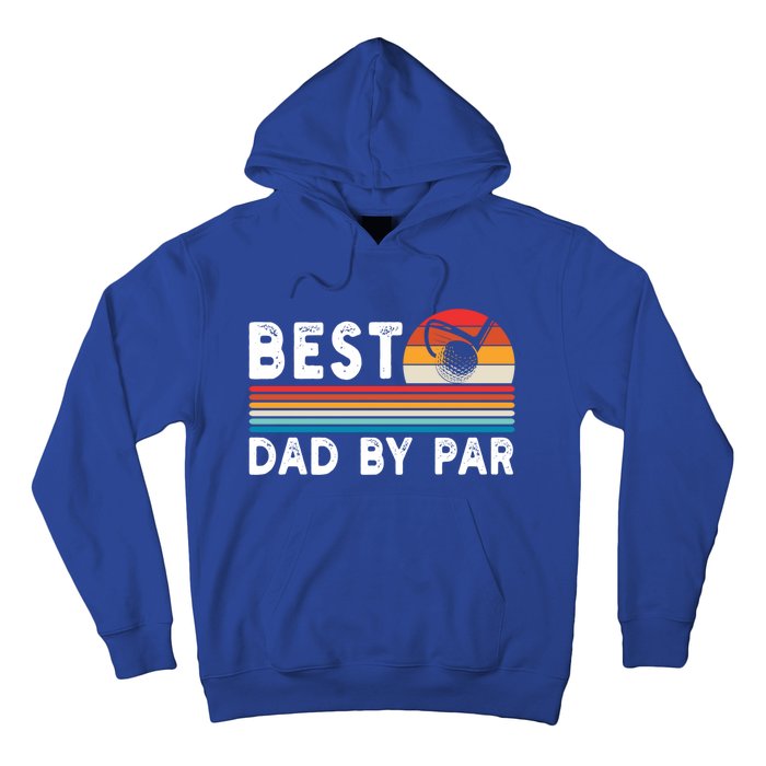 Best Dad By Par Golf Funny Golf Golfing FatherS Day Golfer Great Gift Hoodie