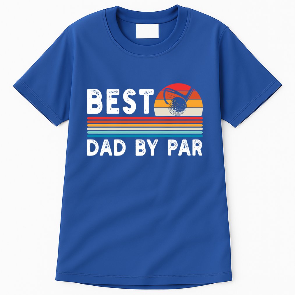 Best Dad By Par Golf Funny Golf Golfing FatherS Day Golfer Great Gift Tall T-Shirt