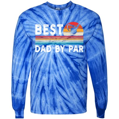 Best Dad By Par Golf Funny Golf Golfing FatherS Day Golfer Great Gift Tie-Dye Long Sleeve Shirt