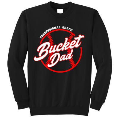 Bucket Dad Baseball Softball Pitcher Catcher Sweatshirt