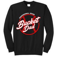 Bucket Dad Baseball Softball Pitcher Catcher Sweatshirt