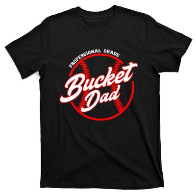 Bucket Dad Baseball Softball Pitcher Catcher T-Shirt