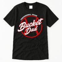Bucket Dad Baseball Softball Pitcher Catcher Tall T-Shirt