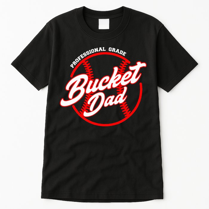 Bucket Dad Baseball Softball Pitcher Catcher Tall T-Shirt