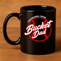 Bucket Dad Baseball Softball Pitcher Catcher 11oz C Handle Ceramic Mug