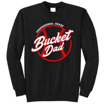 Bucket Dad Baseball Softball Pitcher Catcher Tall Sweatshirt