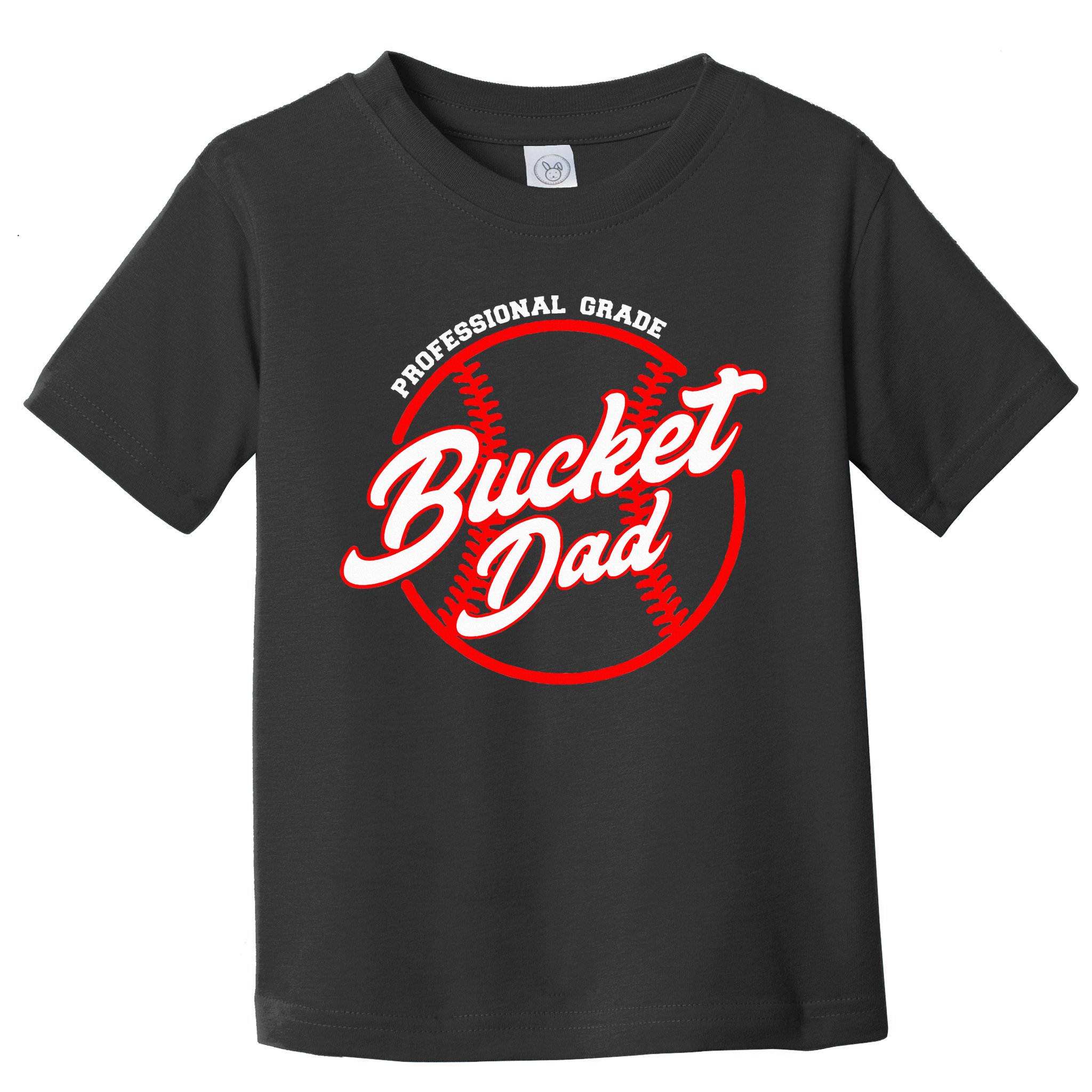 Bucket Dad Baseball Softball Pitcher Catcher Toddler T-Shirt