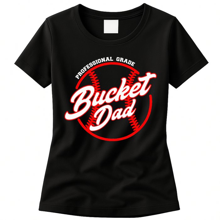 Bucket Dad Baseball Softball Pitcher Catcher Womens T-Shirt