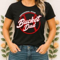 Bucket Dad Baseball Softball Pitcher Catcher Womens T-Shirt