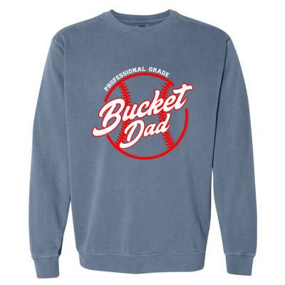 Bucket Dad Baseball Softball Pitcher Catcher Garment-Dyed Sweatshirt