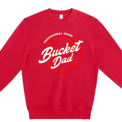 Bucket Dad Baseball Softball Pitcher Catcher Premium Crewneck Sweatshirt