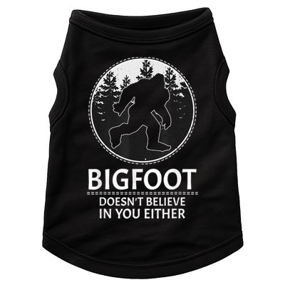 Bigfoot Doesn't Believe In You Either Sasquatch Doggie Tank