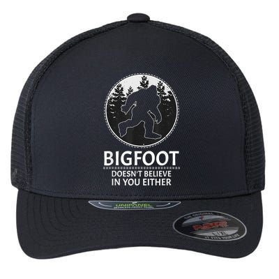 Bigfoot Doesn't Believe In You Either Sasquatch Flexfit Unipanel Trucker Cap
