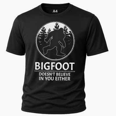 Bigfoot Doesn't Believe In You Either Sasquatch Performance Shirt
