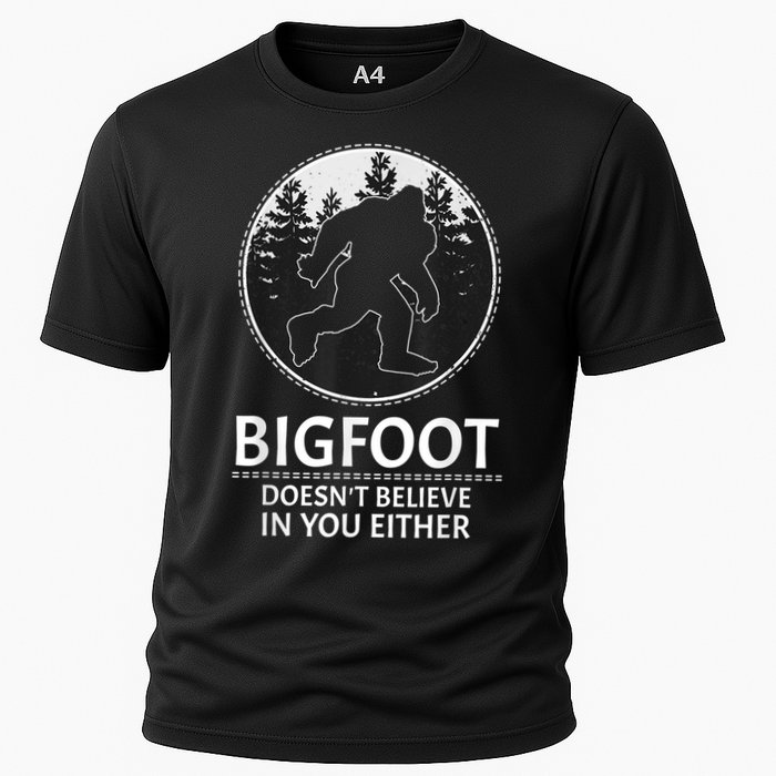 Bigfoot Doesn't Believe In You Either Sasquatch Performance Shirt