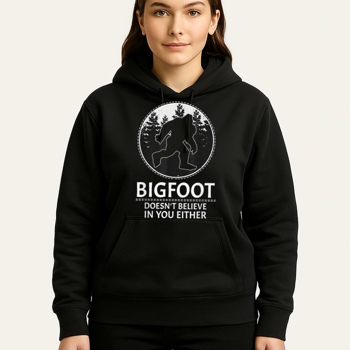 Bigfoot Doesn't Believe In You Either Sasquatch Hoodie