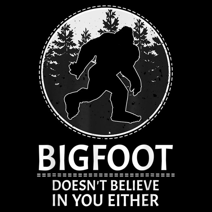 Bigfoot Doesn't Believe In You Either Sasquatch Bucket Hat