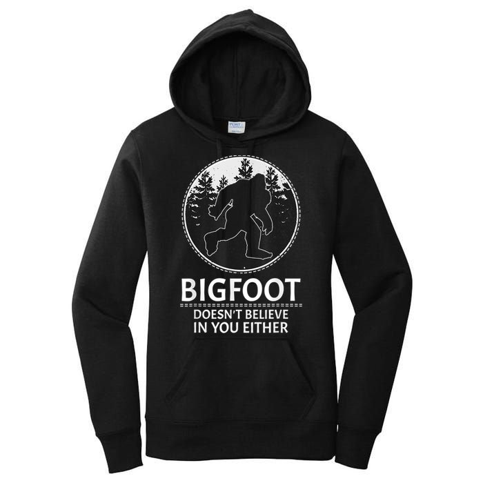 Bigfoot Doesn't Believe In You Either Sasquatch Women's Pullover Hoodie