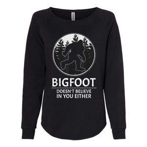 Bigfoot Doesn't Believe In You Either Sasquatch Womens California Wash Sweatshirt