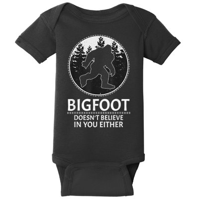 Bigfoot Doesn't Believe In You Either Sasquatch Baby Bodysuit