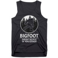 Bigfoot Doesn't Believe In You Either Sasquatch Tank Top