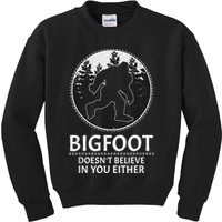 Bigfoot Doesn't Believe In You Either Sasquatch Kids Sweatshirt