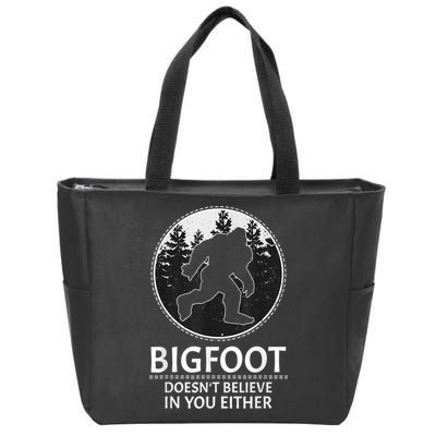 Bigfoot Doesn't Believe In You Either Sasquatch Zip Tote Bag