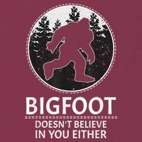 Bigfoot Doesn't Believe In You Either Sasquatch 16oz Travel Tumbler