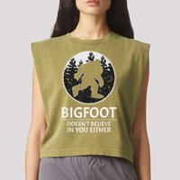 Bigfoot Doesn't Believe In You Either Sasquatch Garment-Dyed Women's Muscle Tee