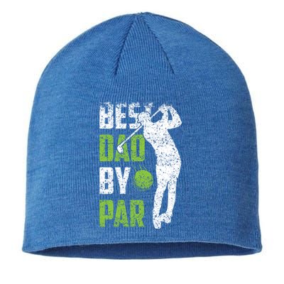 Best Dad By Par Golfing FatherS Day Father Daddy Meaningful Gift Sustainable Beanie