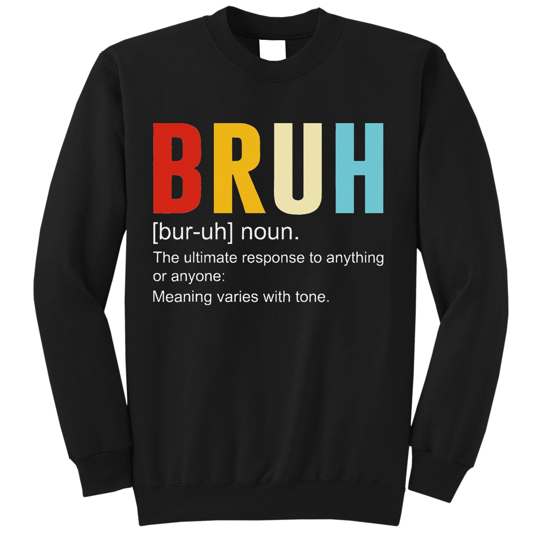 Bruh Definition Bruh Noun Sweatshirt