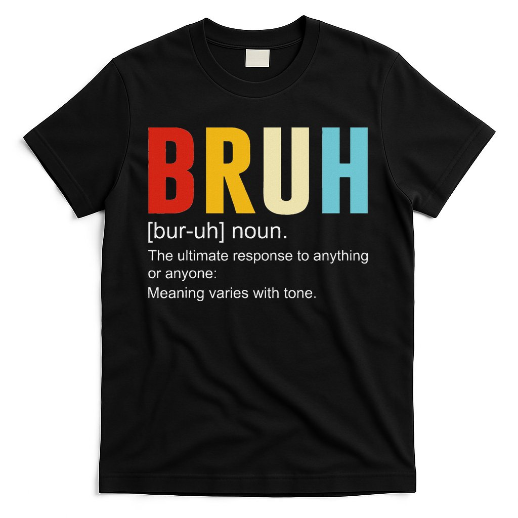 Bruh Definition Bruh Noun T-Shirt