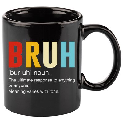 Bruh Definition Bruh Noun 11oz C Handle Ceramic Mug