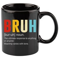 Bruh Definition Bruh Noun 11oz C Handle Ceramic Mug