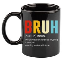 Bruh Definition Bruh Noun 11oz C Handle Ceramic Mug