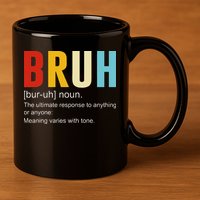 Bruh Definition Bruh Noun 11oz C Handle Ceramic Mug