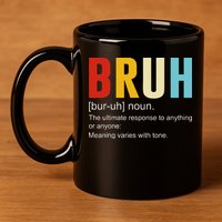 Bruh Definition Bruh Noun 11oz C Handle Ceramic Mug