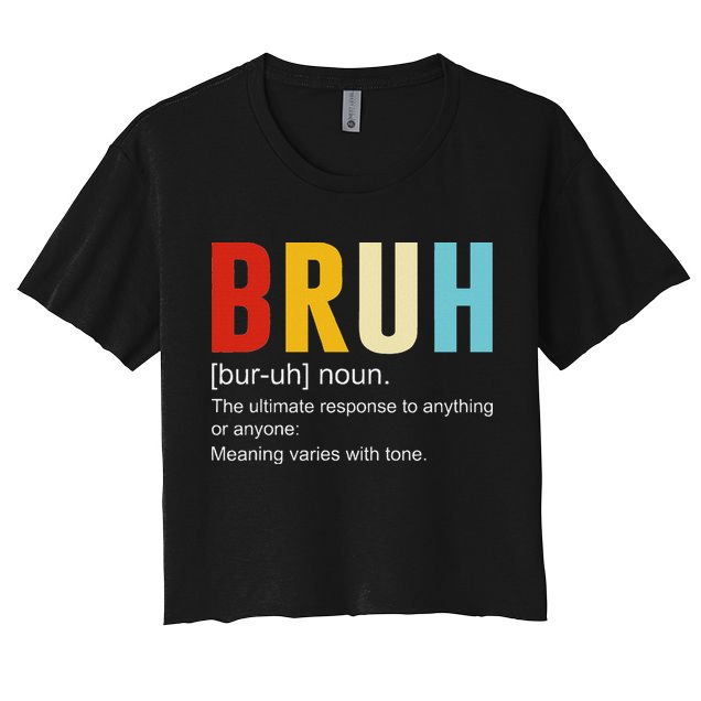 Bruh Definition Bruh Noun Crop Top