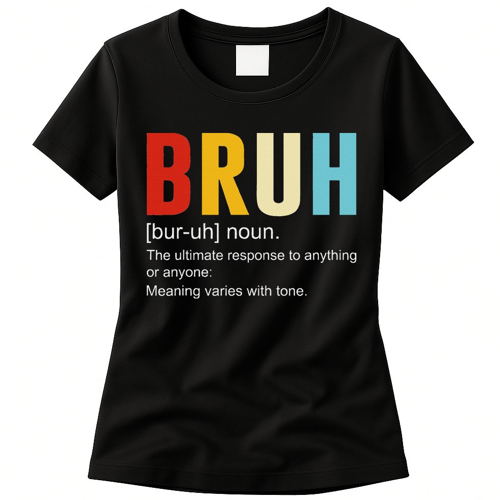 Bruh Definition Bruh Noun Womens T-Shirt