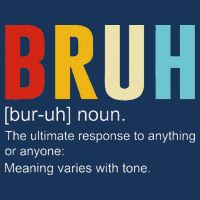 Bruh Definition Bruh Noun Infant Baby Jersey Bodysuit