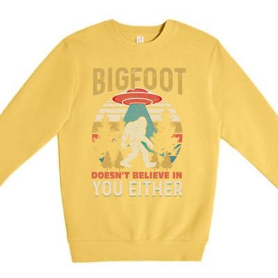 Bigfoot Doesnt Believe In You Either Funny Sasquatch Vintage Great Gift Premium Crewneck Sweatshirt