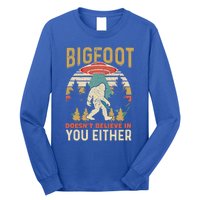 Bigfoot Doesnt Believe In You Either Funny Sasquatch Vintage Great Gift Long Sleeve Shirt