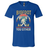 Bigfoot Doesnt Believe In You Either Funny Sasquatch Vintage Great Gift V-Neck T-Shirt