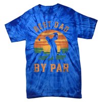 Best Dad By Par Golfing Funny Grandpa Golf Golfer Gift Tie-Dye T-Shirt