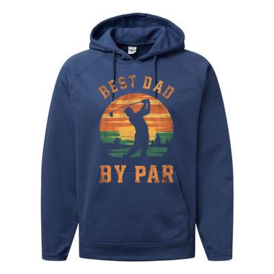 Best Dad By Par Golfing Funny Grandpa Golf Golfer Gift Performance Fleece Hoodie