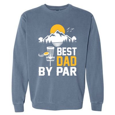 Best Dad By Par Gift Garment-Dyed Sweatshirt