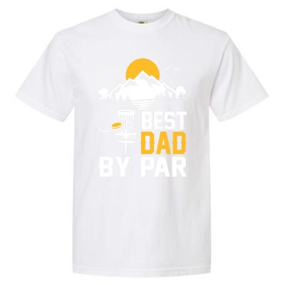 Best Dad By Par Gift Garment-Dyed Heavyweight T-Shirt