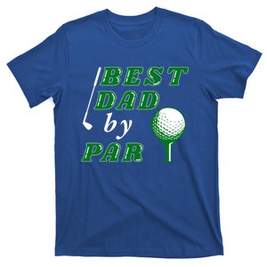 Best Dad By Par Funny Golf Dad Golfer Gift T-Shirt