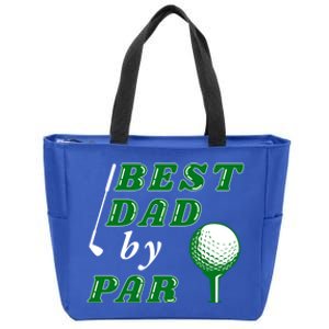 Best Dad By Par Funny Golf Dad Golfer Gift Zip Tote Bag